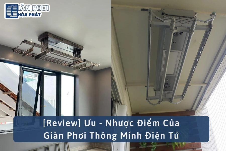 [Review] Ưu - Nhược Điểm Của Giàn Phơi Thông Minh Điện Tử