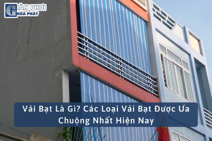 Vải Bạt Là Gì? Các Loại Vải Bạt Được Ưa Chuộng Nhất Hiện Nay