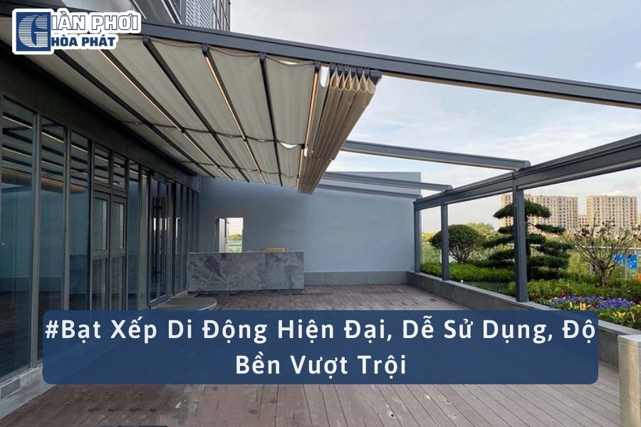 #Bạt Xếp Di Động Hiện Đại, Dễ Sử Dụng, Độ Bền Vượt Trội