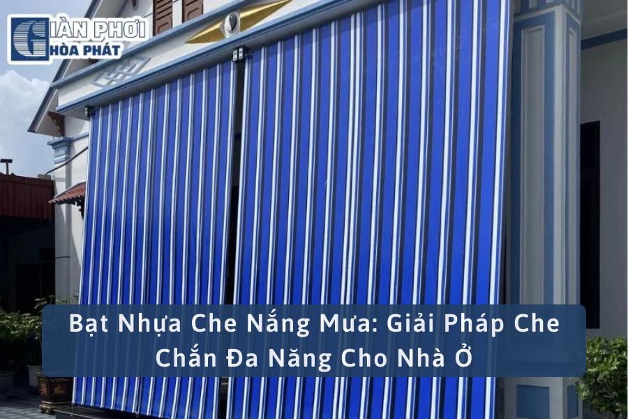 Bạt Nhựa Che Nắng Mưa: Giải Pháp Che Chắn Đa Năng Cho Nhà Ở