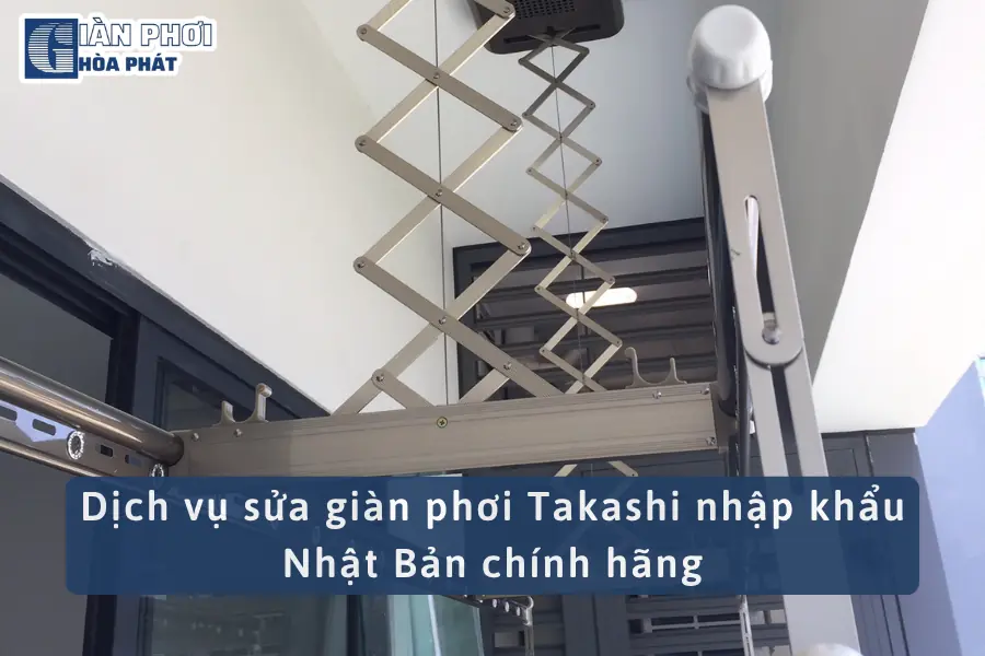 Dịch vụ sửa giàn phơi Takashi nhập khẩu Nhật Bản chính hãng