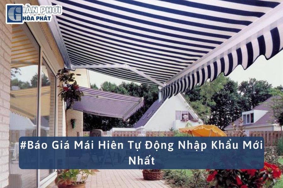 #Báo Giá Mái Hiên Tự Động Nhập Khẩu Mới Nhất