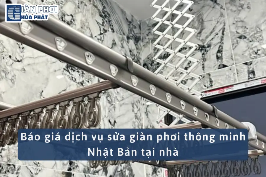 Báo giá dịch vụ sửa giàn phơi thông minh Nhật Bản tại nhà