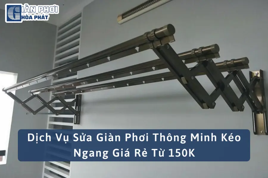 Dịch Vụ Sửa Giàn Phơi Thông Minh Kéo Ngang Giá Rẻ Từ 150K
