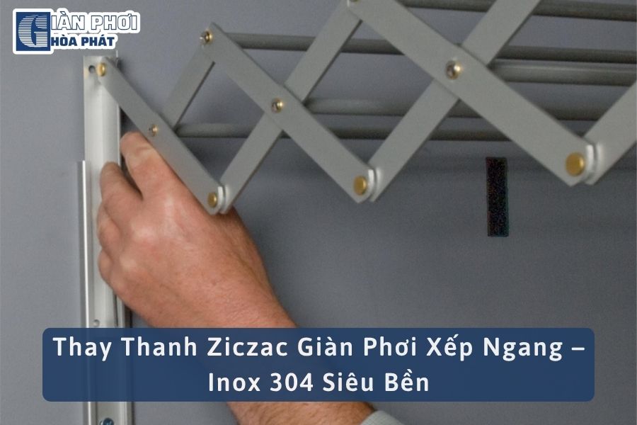Thay Thanh Ziczac Giàn Phơi Xếp Ngang – Inox 304 Siêu Bền