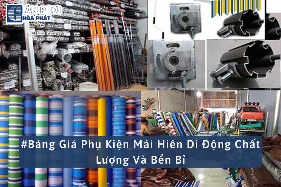 #Bảng Giá Phụ Kiện Mái Hiên Di Động Chất Lượng Và Bền Bỉ