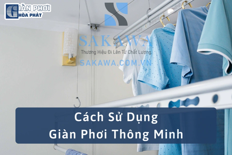 Cách Sử Dụng Giàn Phơi Thông Minh Cho Người Mới Dùng