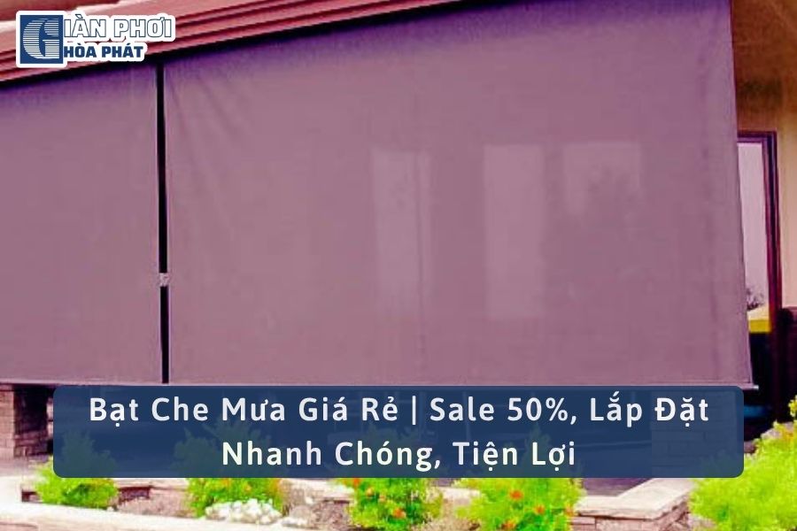Bạt Che Mưa Giá Rẻ | Sale 50%, Lắp Đặt Nhanh Chóng, Tiện Lợi