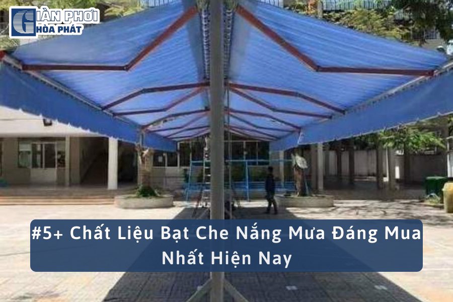 #5+ Chất Liệu Bạt Che Nắng Mưa Đáng Mua Nhất Hiện Nay