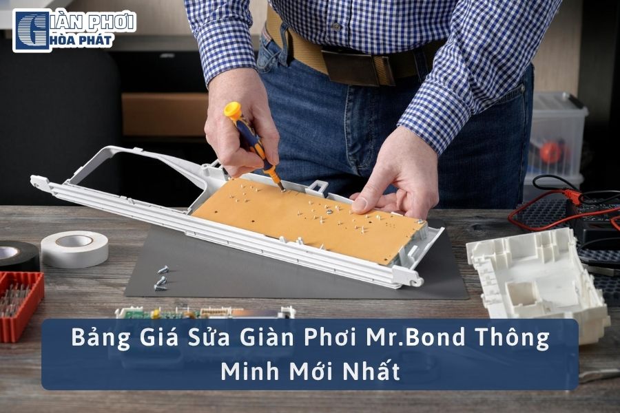 Bảng Giá Sửa Giàn Phơi Mr.Bond Thông Minh Mới Nhất