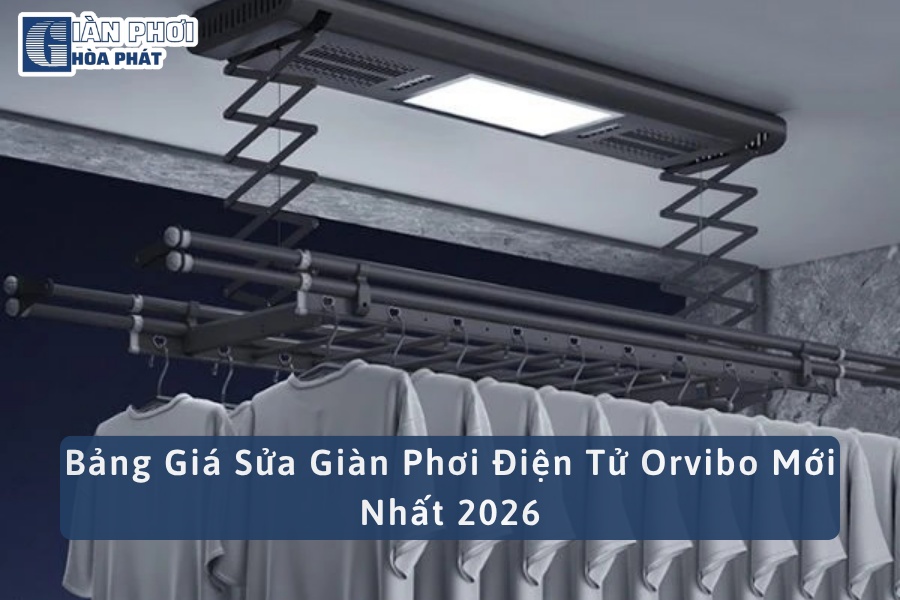 Bảng Giá Sửa Giàn Phơi Điện Tử Orvibo Mới Nhất 2026