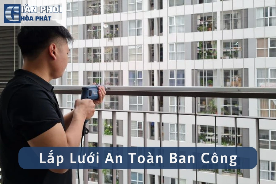 [Hướng Dẫn] Lắp Lưới An Toàn Ban Công Đơn Giản Tại Nhà