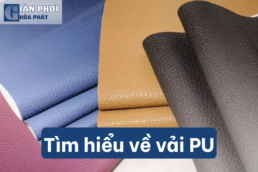 Vải PU Là Gì? Đặc Điểm, Ứng Dụng Của Chất Liệu Vải PU