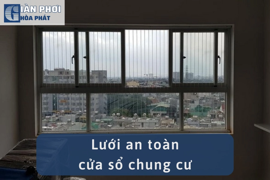 ​​[Báo Giá] Lưới An Toàn Cửa Sổ Chung Cư Hòa Phát Chính Hãng