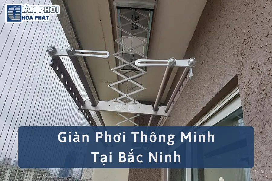 Lắp Đặt Và Sửa Chữa Giàn Phơi Thông Minh Bắc Ninh Uy Tín